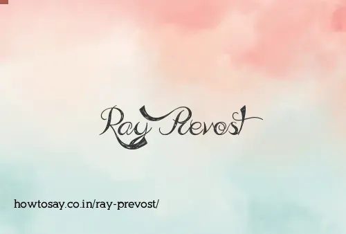 Ray Prevost
