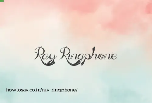 Ray Ringphone