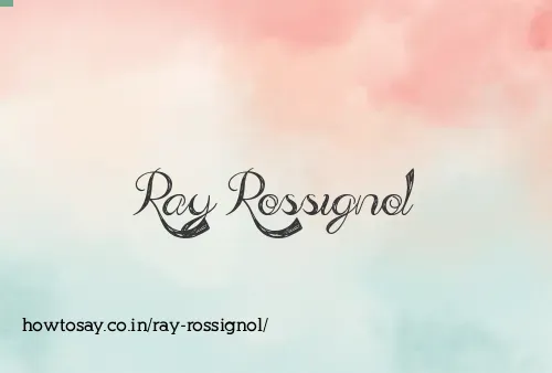 Ray Rossignol