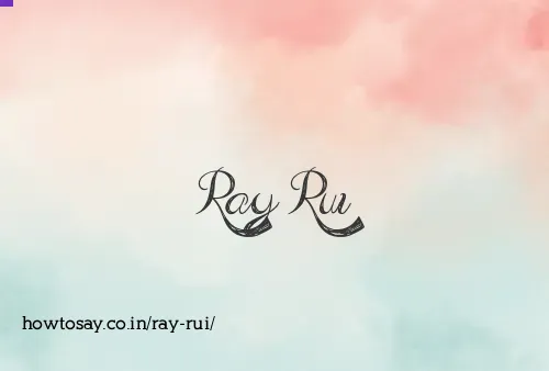 Ray Rui