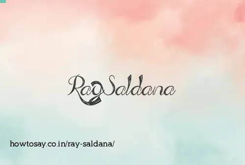 Ray Saldana