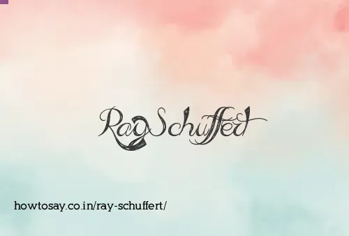 Ray Schuffert