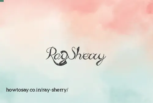Ray Sherry