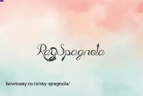 Ray Spagnola
