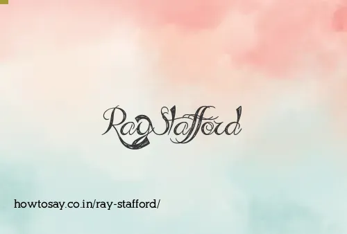 Ray Stafford