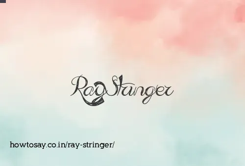 Ray Stringer