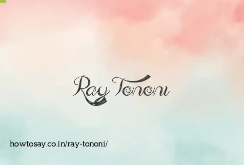 Ray Tononi