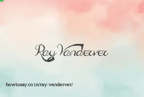 Ray Vanderver