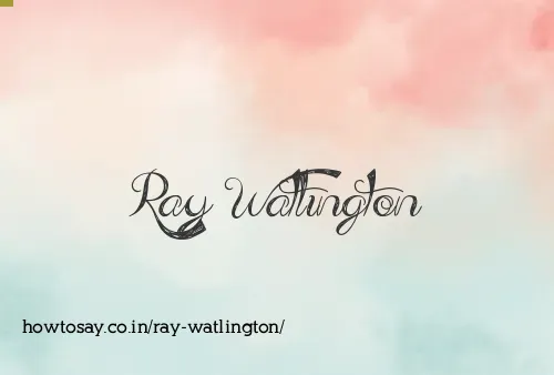 Ray Watlington