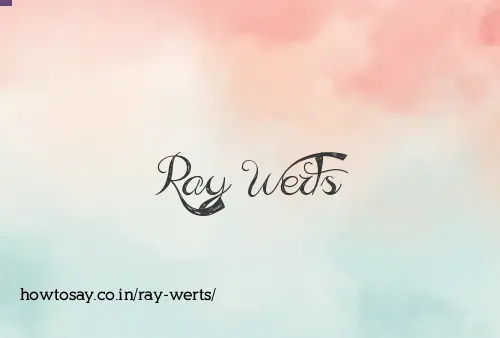 Ray Werts