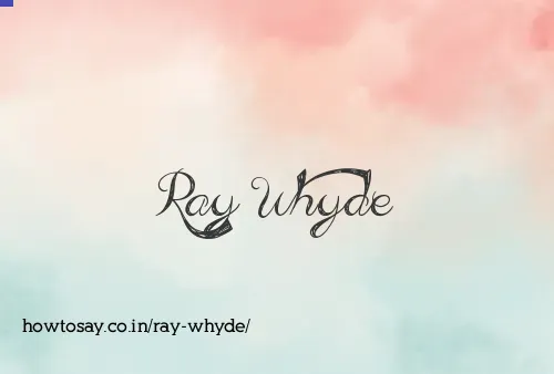Ray Whyde