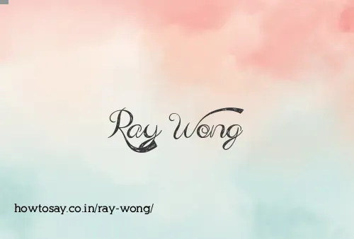 Ray Wong
