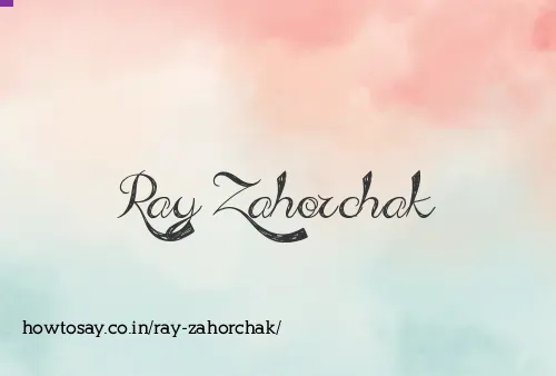 Ray Zahorchak