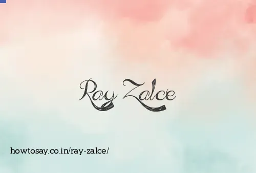Ray Zalce