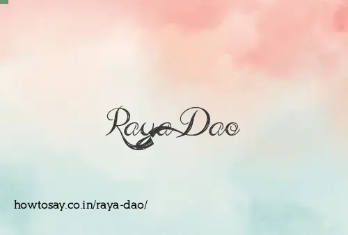 Raya Dao