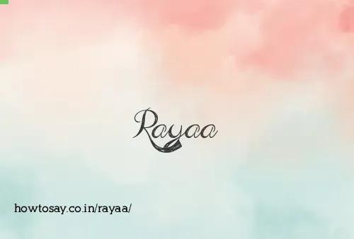 Rayaa