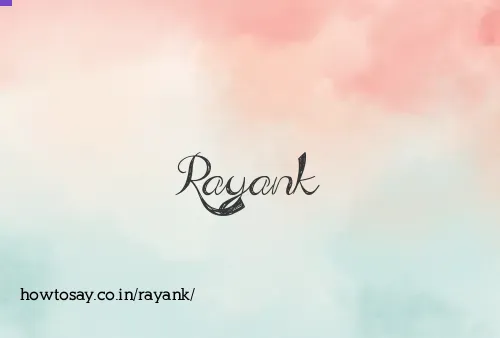 Rayank