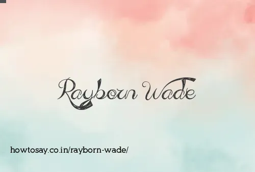Rayborn Wade