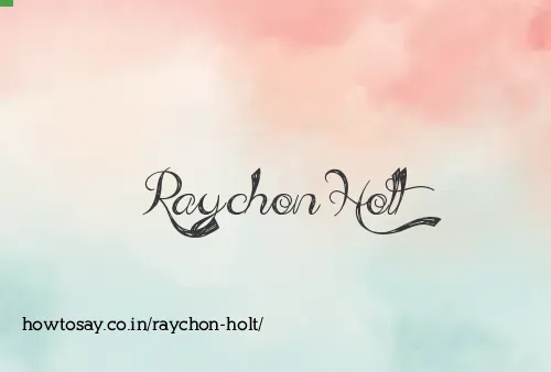 Raychon Holt