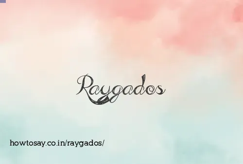 Raygados