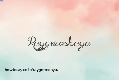 Raygoroskaya