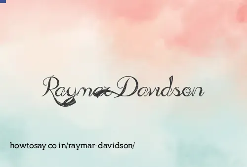 Raymar Davidson