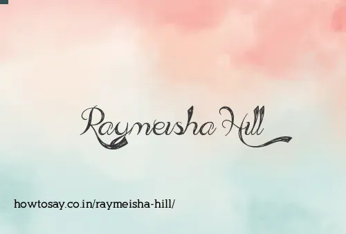Raymeisha Hill
