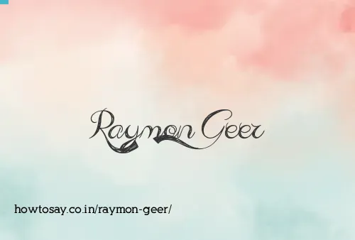Raymon Geer