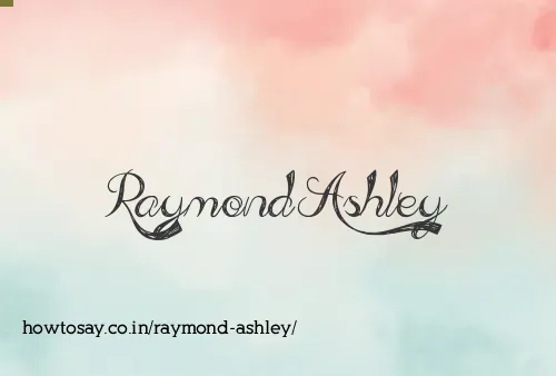 Raymond Ashley