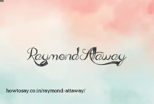 Raymond Attaway
