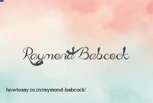Raymond Babcock