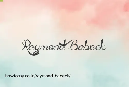 Raymond Babeck