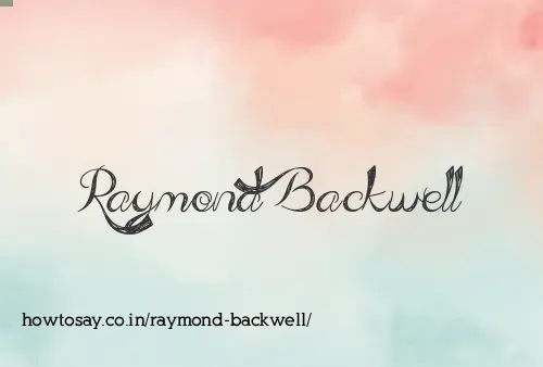 Raymond Backwell