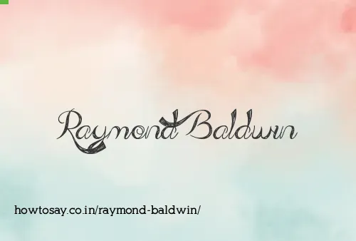 Raymond Baldwin