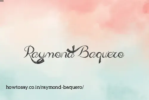 Raymond Baquero