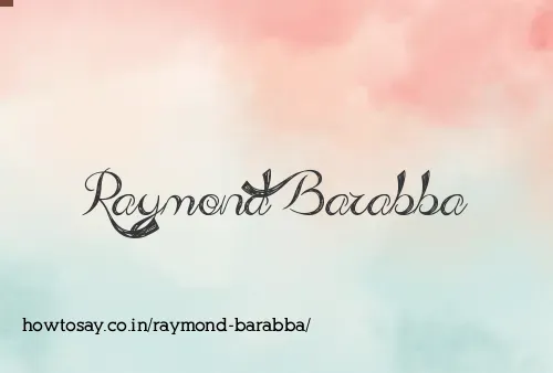 Raymond Barabba