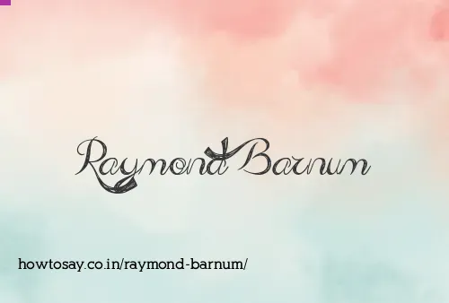Raymond Barnum