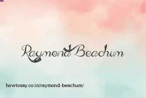 Raymond Beachum