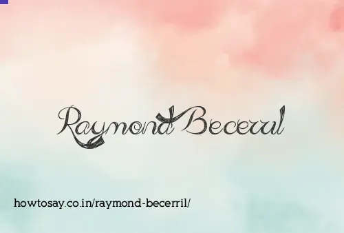 Raymond Becerril