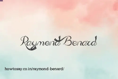 Raymond Benard