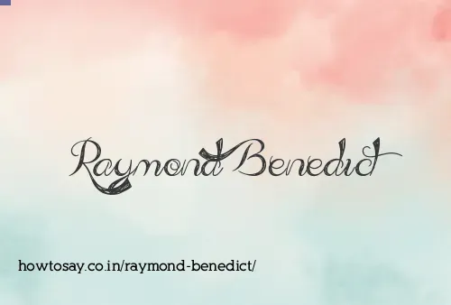 Raymond Benedict