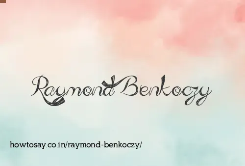Raymond Benkoczy