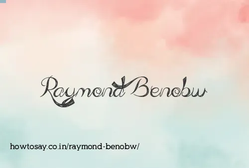 Raymond Benobw