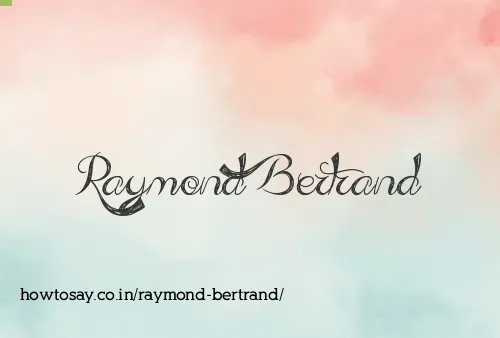 Raymond Bertrand