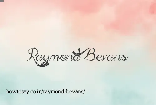 Raymond Bevans