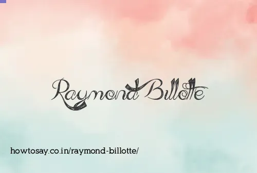 Raymond Billotte