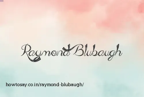 Raymond Blubaugh