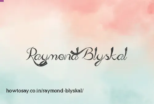 Raymond Blyskal
