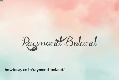 Raymond Boland