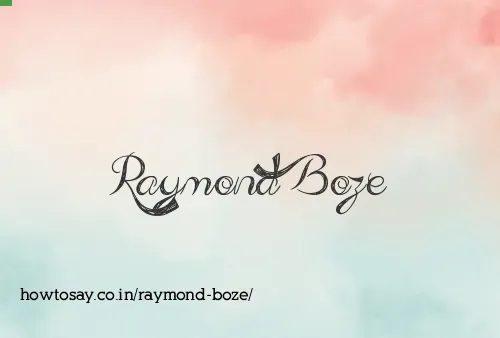 Raymond Boze